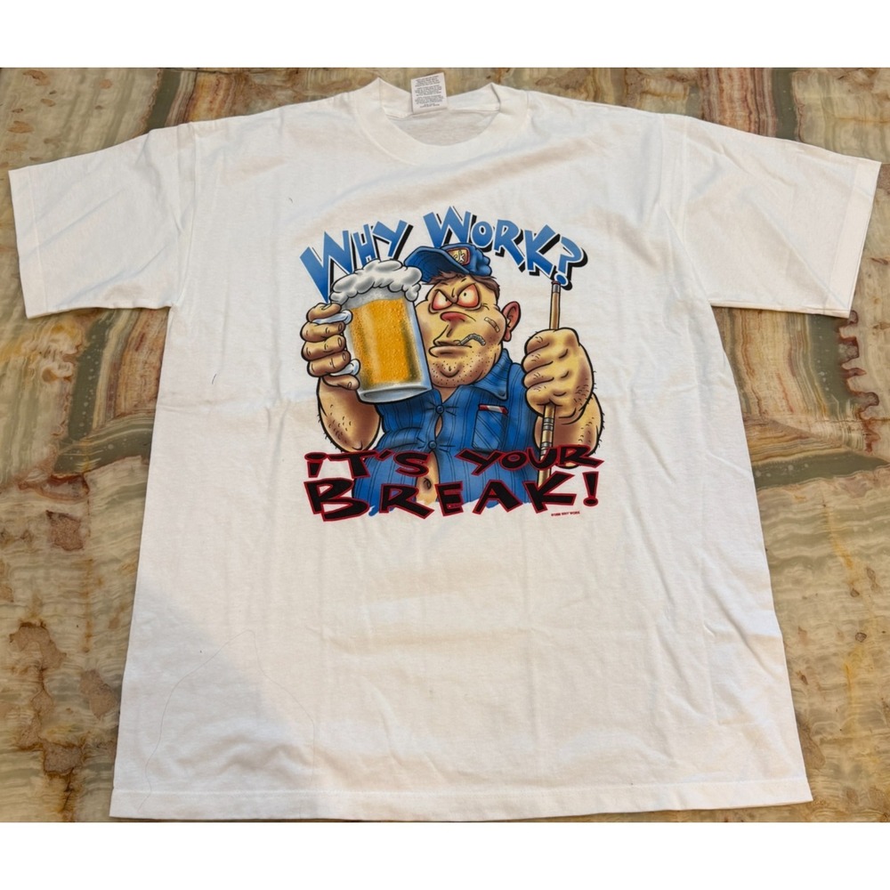 VTG Wild Oats Mens Graphic T-Shirt White Funny Beer Why Work? It's Your Break XL